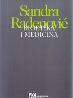 Sandra Radenović - Bioetika i medicina