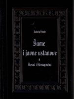 Ludwig Dimitz - Šume i javne ustanove u Bosni i Hercegovini