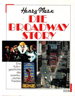 Henry Marx - Die Broadway story