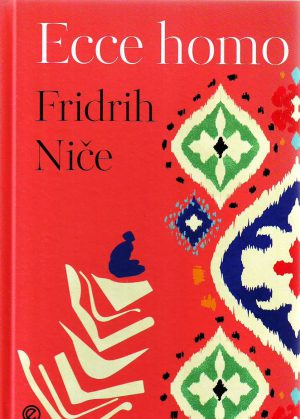 Fridrih Niče - Ecce homo