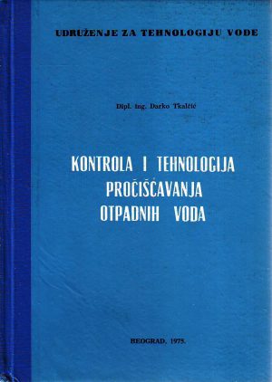 Darko Tkalčić - Kontrola i tehnologija pročišćavanja otpadnih voda