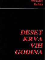 Miroslav Krleža - Deset krvavih godina i drugi politički eseji