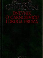 Miloš Crnjanski - Dnevnik o Čarnojeviću i druga proza