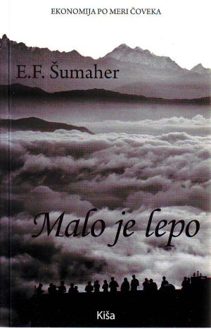 E.F.Šumaher - Malo je lepo