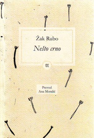 Žak Rubo - Nešto crno