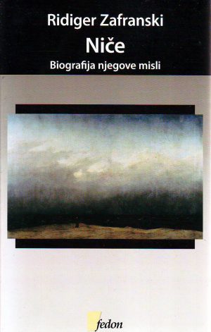 Ridiger Zafranski - Niče: biografija njegove misli