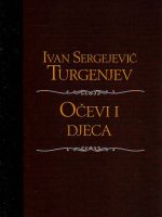 Ivan Sergejevič Turgenjev - Očevi i djeca