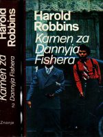 Harold Robbins - Kamen za Dannyja Fishera I-II