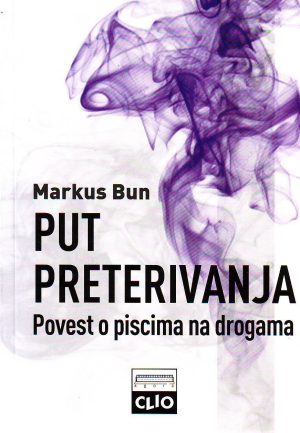 Markus Bun - Put preterivanja: povest o piscima na drogama