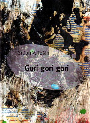 Srđan V.Tešin - Gori gori gori