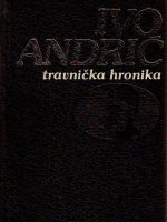 Ivo Andrić - Travnička hronika