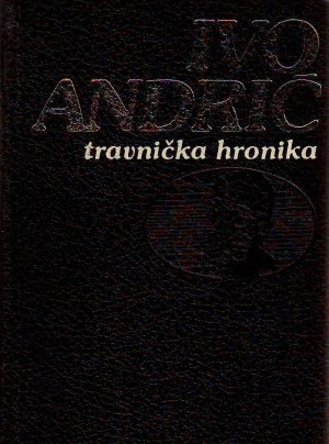 Ivo Andrić - Travnička hronika