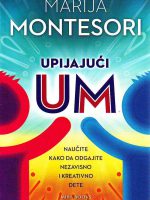 Marija Montesori - Upijajući um