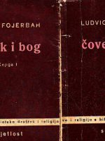 Ludvig Fojerbah - Čovek i Bog I-II