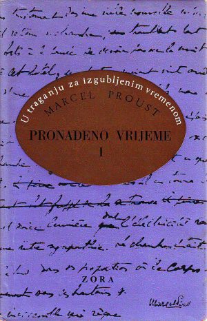 Marcel Proust - U traganju za izgubljenim vremenom XII: Pronađeno vrijeme I