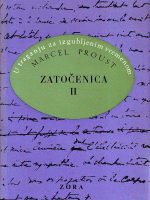 Marcel Proust - U traganju za izgubljenim vremenom X: Zatočenica II