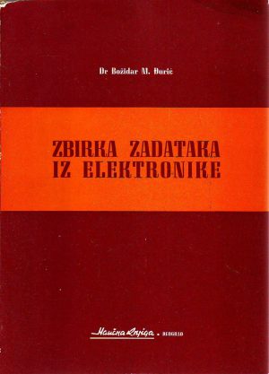 Božidar M.Đurić - Zbirka zadataka iz elektronike