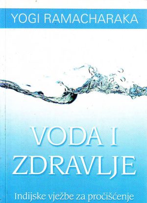 Yogi Ramacharaka - Voda i zdravlje