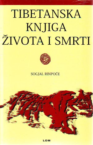 Sogjal Rinpoće - Tibetanska knjiga života i smrti