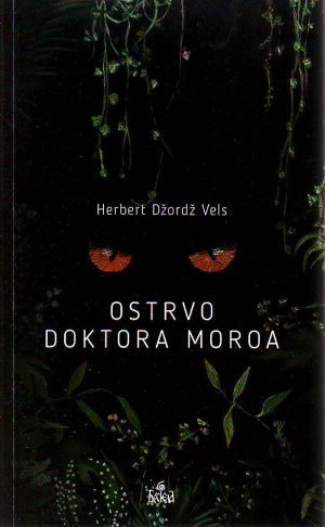 Herbert Džordž Vels - Ostrvo doktora Moroa