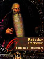 Radoslav Petković - Sudbina i komentari