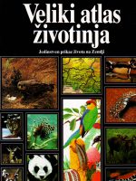 Veliki atlas životinja: jedinstven prikaz života na Zemlji