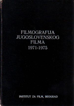 Filmografija jugoslovenskog filma 1971-1975.