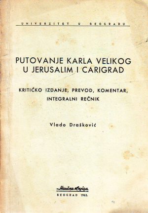 Vlado Drašković - Putovanje Karla Velikog u Jerusalim i Carigrad