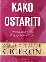 Marko Tulije Ciceron - Kako ostariti