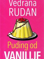 Vedrana Rudan - Puding od vanilije