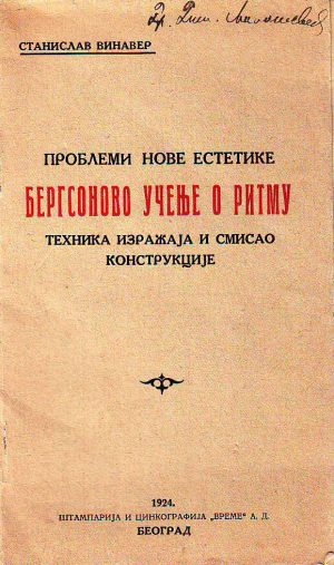 Stanislav Vinaver - Bergsonovo učenje o ritmu: tehnika izražaja i smisao konstrukcije