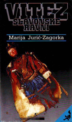 Marija Jurić Zagorka - Vitez slavonske ravni