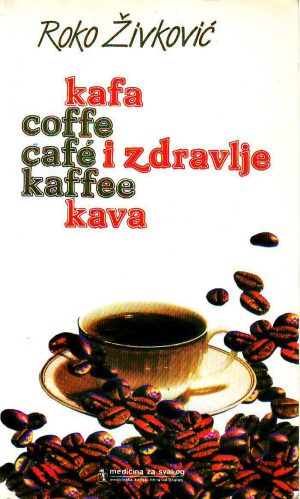 Roko Živković - Kafa i zdravlje