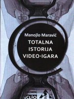 Manojlo Maravić - Totalna istorija video-igara