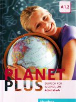 Planet plus: deutsch fut jugendliche A 1.2 (Arbeitbuch)