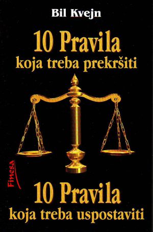 Bil Kvejn - 10 pravila koja treba prekršiti