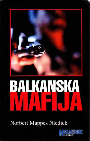 Norbert Mappes Niediek - Balkanska mafija