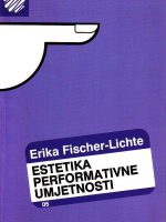 Erika Fischer-Lichte - Estetika performativne umjetnosti