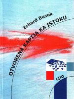 Erhard Busek - Otvorena kapija ka Istoku