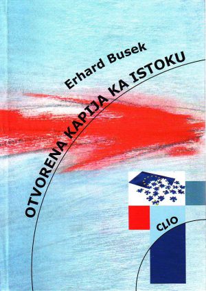 Erhard Busek - Otvorena kapija ka Istoku