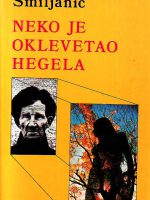 Radomir Smiljanić - Neko je oklevetao Hegela