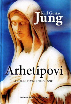 Karl Gustav Jung - Arhetipovi i kolektivno nesvesno