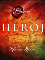 Rhonda Byrne - Heroj