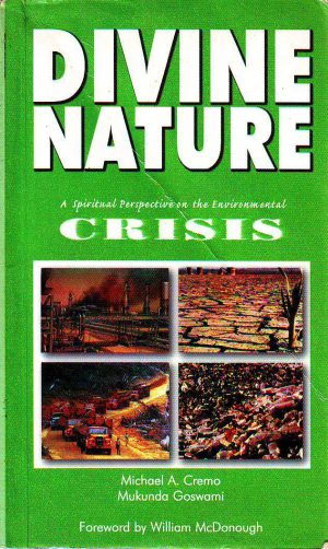 Michael A.Cremo - Divine nature: a spiritual perspectives on the environmental crisis