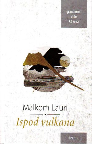 Malkolm Lauri - Ispod vulkana