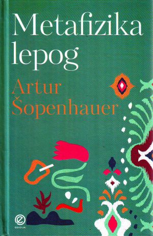 Artur Šopenhauer - Metafizika lepog