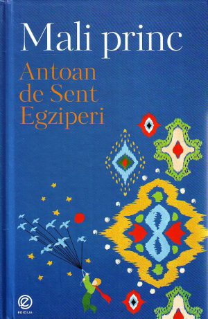 Antoan de Sent Egziperi - Mali princ