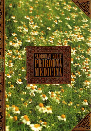 Slobodan Kolić - Prirodna medicina: sakupljanje