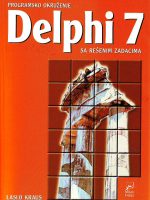 Laslo Kraus - Programsko okruženje Delphi 7 sa rešenim zadacima