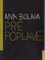 Ana Bolava - Pre poplave